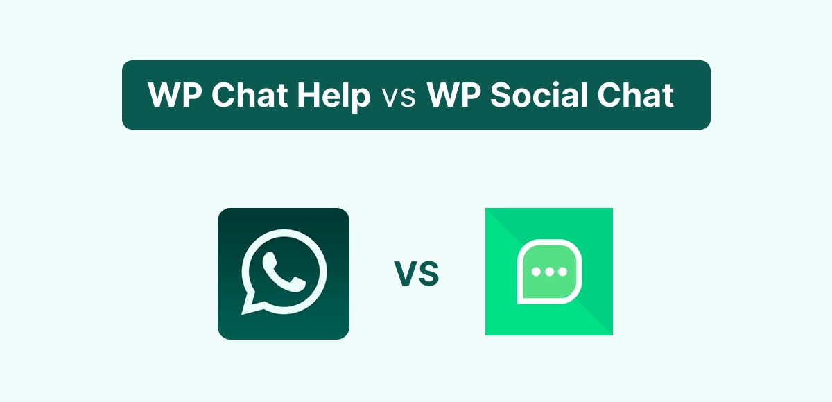 WP Chat Help vs. WP Social Chat – Which WhatsApp Plugin is Better?