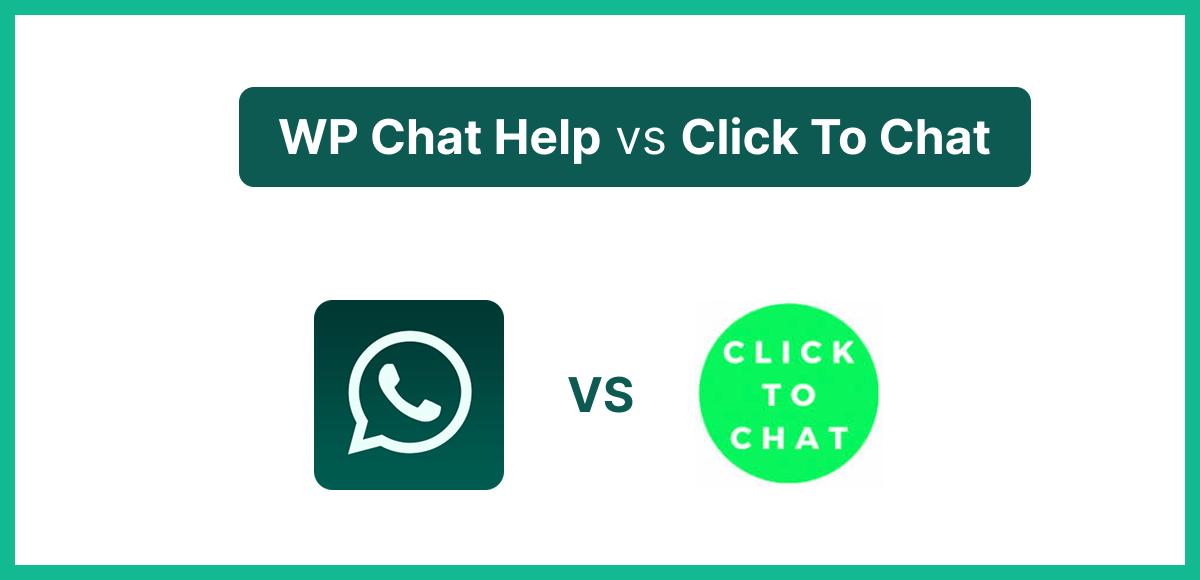 WP Chat Help vs Click to Chat – 7 Key Differences (2025)